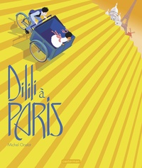 Michel Ocelot - Dilili à Paris.