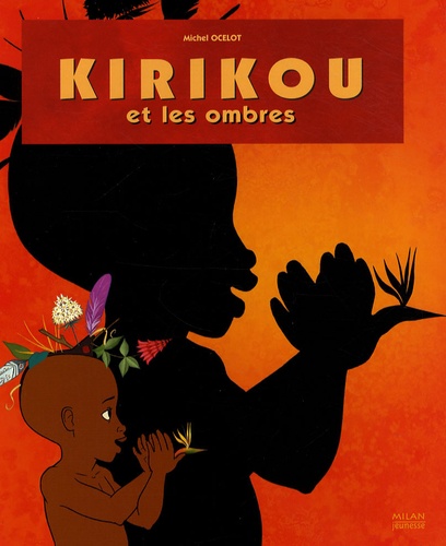 Michel Ocelot - Kirikou et les ombres.