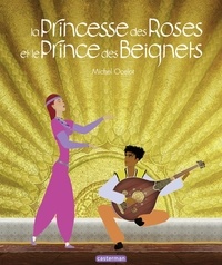 Livres gratuits Google pdf téléchargement gratuit La Princesse des Roses et le Prince des Beignets CHM par Michel Ocelot 9782203253407 in French