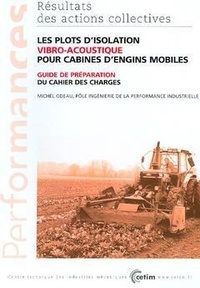 Michel Odeau - Plots d'isolation vibro-acoustique pour cabines d'engins mobiles - guide de préparation du cahier des charges.