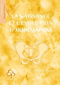 Michel Odent - La naissance et l'évolution d'Homo sapiens.