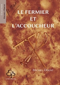 Michel Odent - Le fermier et l'accoucheur.