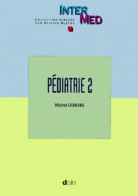 Michel Odièvre - Pediatrie. Tome 2.