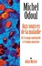 Michel Odoul - Aux sources de la maladie - De l'écologie individuelle à l'écologie planétaire.