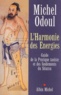 Michel Odoul - L'harmonie des énergies. - Guide de la pratique taoïste et des fondements du Shiatsu.