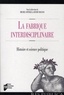 Michel Offerlé et Henry Rousso - La fabrique interdisciplinaire - Histoire et science politique.