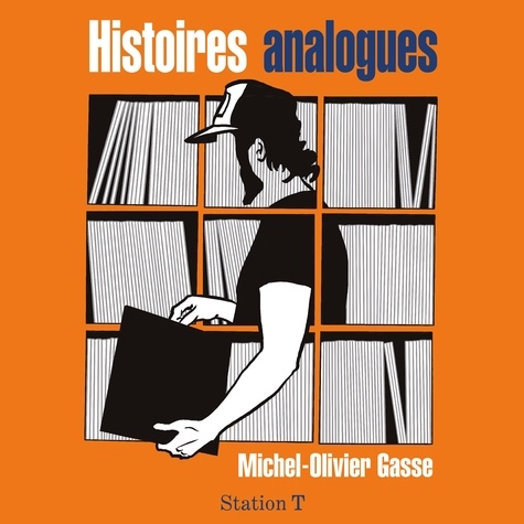 Michel-Olivier Gasse et Louis-José Houde - Histoires Analogues.