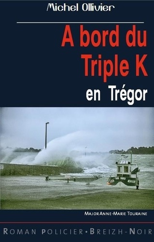 Michel Ollivier - A bord du triple K - En Trégor.