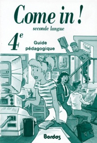 Michel Ollivier et Annette Drew - Anglais 4eme Come In Langue Vivante 2. Guide Pedagogique.