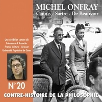 Michel Onfray - Contre-histoire de la philosophie (Volume 20.1) - Camus, Sartre, De Beauvoir - Volumes 1 à 6.