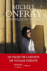 Michel Onfray - Esthétique du voyage.