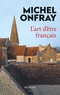 Michel Onfray - L'art d'être français - Lettres à de jeunes philosophes.