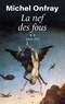 Michel Onfray - La nef des fous - Des nouvelles du Bas-Empire Tome 2, Année 2021.