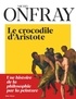 Michel Onfray - Le Crocodile d'Aristote.