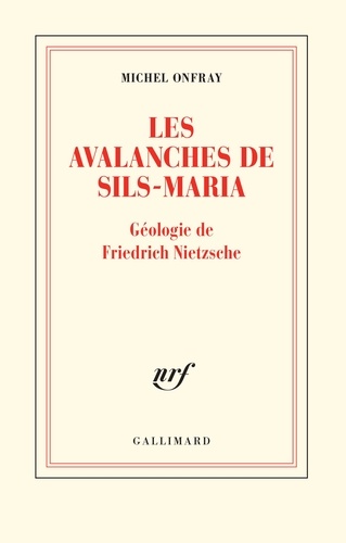 Les avalanches de Sils-Maria. Géologie de Frédéric Nietzsche