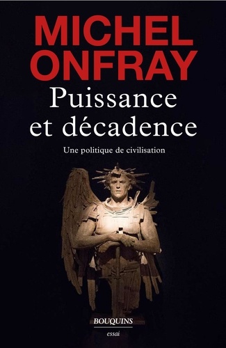 Puissance et décadence. Une politique de civilisation