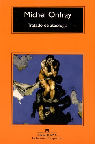 Michel Onfray - Tratado de ateologia.