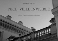 Michel Orcel - Nice, ville invisible - Album d'un amateur.