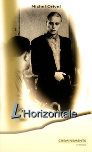 Michel Orivel - L'Horizontale.