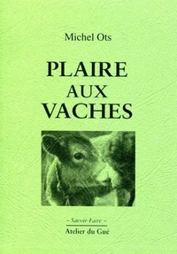 Michel Ots - Plaire aux vaches.