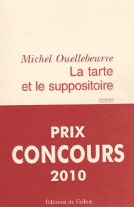 Michel Ouellebeurre - La tarte et le suppositoire.