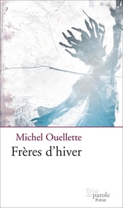 Michel Ouellette - Freres d hiver.