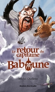 Michel Ouellette et Réjean Roy - Le retour du capitaine Baboune.