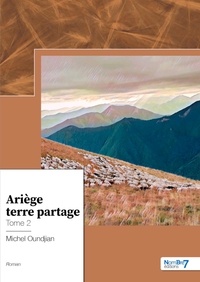 Michel Oundjian - Ariège terre partage - Tome 2.
