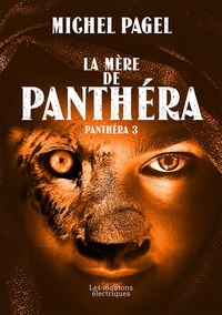Est-il prudent de télécharger des livres pdf La Mère de Panthéra  - Panthéra, T3 en francais par Michel Pagel