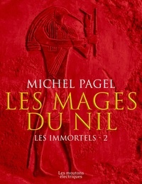 Michel Pagel - Les mages du Nil - Les immortels, T2.