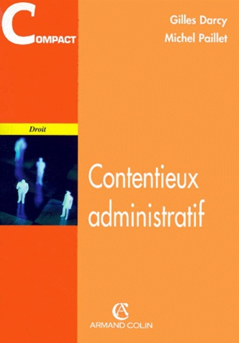 Michel Paillet et Gilles Darcy - Contentieux Administratif.