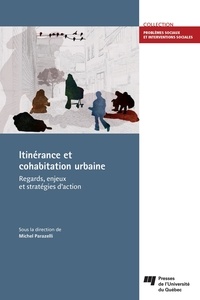 Michel Parazelli - Itinérance et cohabitation urbaine - Regards, enjeux et stratégies d'action.