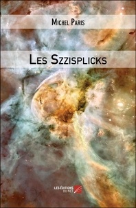 Michel Paris - Les Szzisplicks.