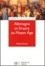Michel Parisse - Allemagne et Empire au Moyen Age.