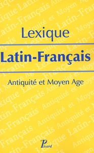 Michel Parisse - Lexique Latin-Français - Antiquité et Moyen Age.