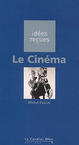Michel Pascal - Le Cinema.