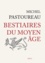 Bestiaires du Moyen Age