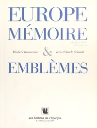 Michel Pastoureau - Europe : Mémoires et emblèmes.