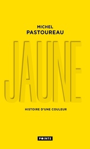 Michel Pastoureau - Jaune - Histoire d'une couleur.