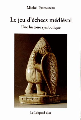 Le jeu d'échecs médiéval. Une histoire symbolique