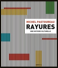 Michel Pastoureau - Rayures - Une histoire culturelle.