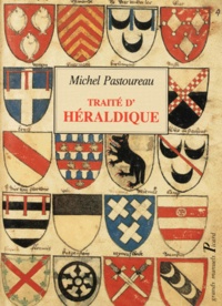 Michel Pastoureau - Traite D'Heraldique. 3eme Edition.