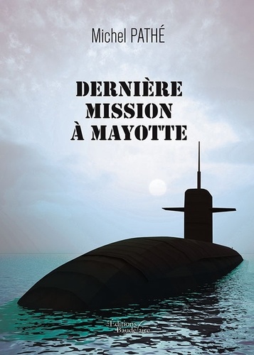 Michel Pathé - Dernière mission à Mayotte.
