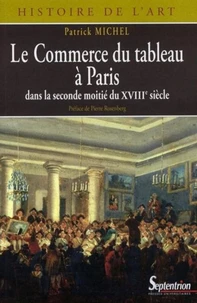 Le Commerce du tableau à Paris dans la seconde moitié du XVIIIe siècle