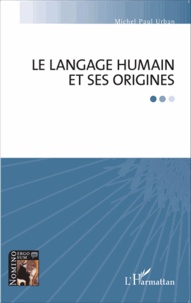 Michel Paul Urban - Le langage humain et ses origines.