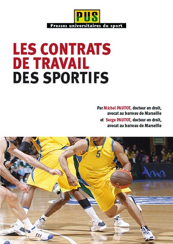 Michel Pautot et Serge Pautot - Les contrats de travail des sportifs.