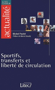 Michel Pautot - Sportifs, Transferts Et Liberte De Circulation.