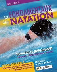 Michel Pedroletti - Les fondamentaux de la natation - Technique et entrainement.
