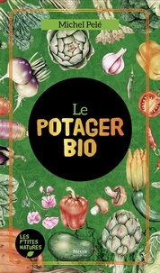 Télécharger l'ebook pour itouch Le potager bio (French Edition) par Michel Pelé 9782371091603