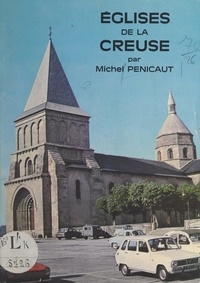 Michel Pénicaut et  Collectif - Églises de la Creuse.